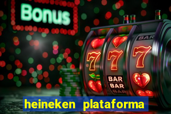 heineken plataforma de jogos